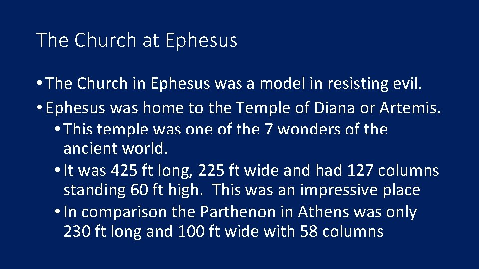 The Church at Ephesus • The Church in Ephesus was a model in resisting