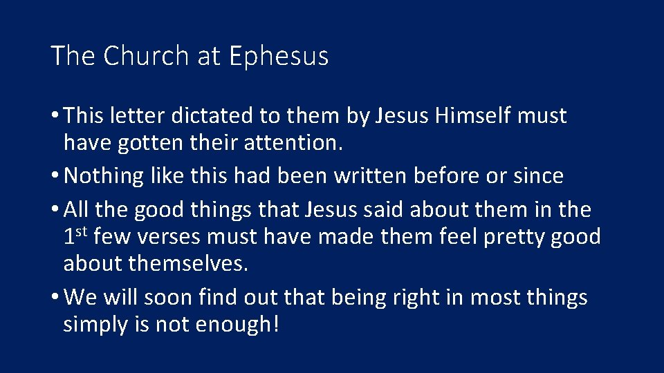 The Church at Ephesus • This letter dictated to them by Jesus Himself must