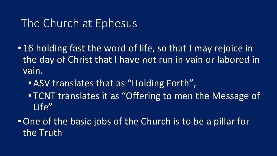 The Church at Ephesus • 16 holding fast the word of life, so that