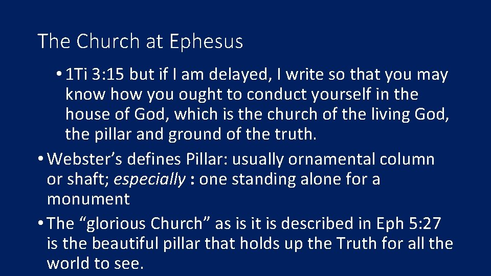 The Church at Ephesus • 1 Ti 3: 15 but if I am delayed,