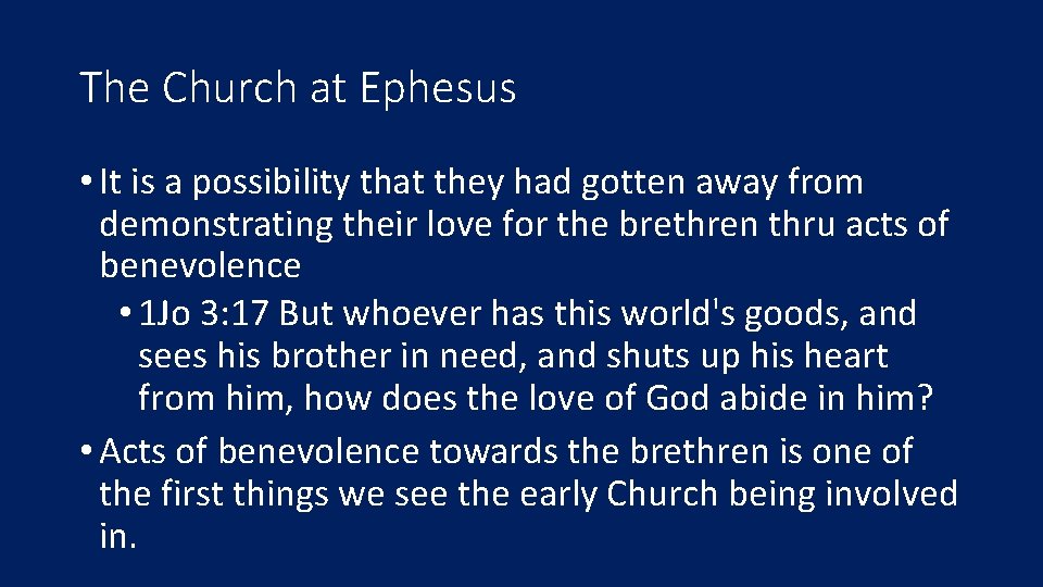 The Church at Ephesus • It is a possibility that they had gotten away