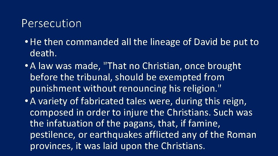 Persecution • He then commanded all the lineage of David be put to death.