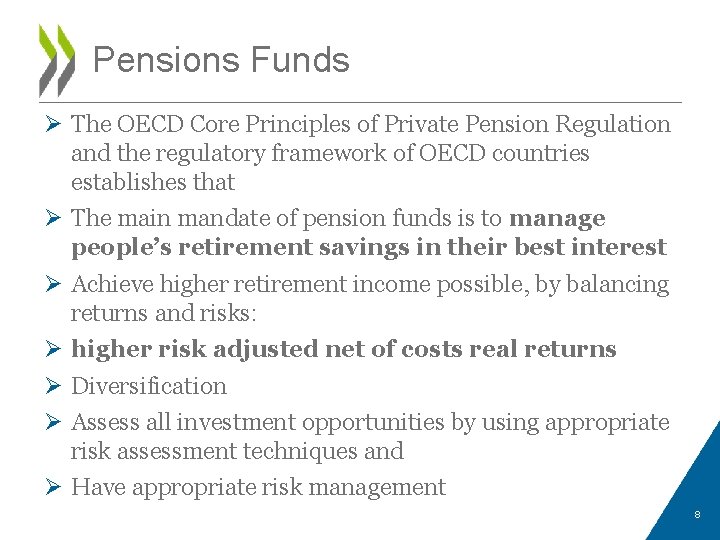 Pensions Funds Ø The OECD Core Principles of Private Pension Regulation and the regulatory