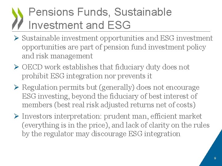 Pensions Funds, Sustainable Investment and ESG Ø Sustainable investment opportunities and ESG investment opportunities