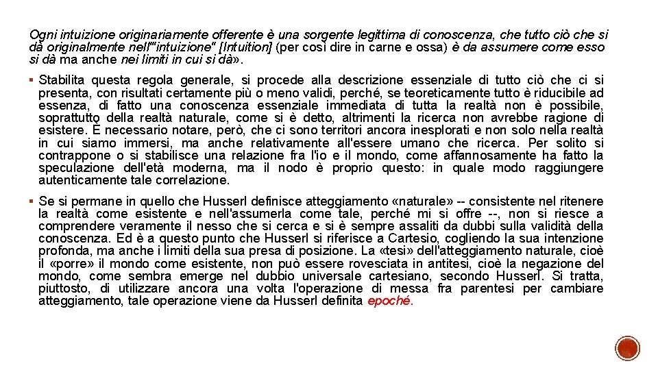 Ogni intuizione originariamente offerente è una sorgente legittima di conoscenza, che tutto ciò che