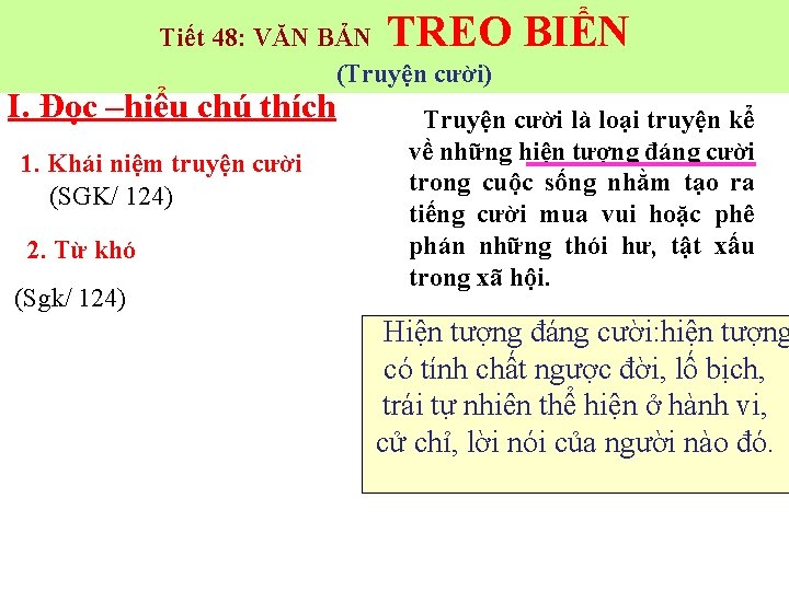 TREO BIỂN Tiết 48: VĂN BẢN (Truyện cười) I. Đọc –hiểu chú thích 1.