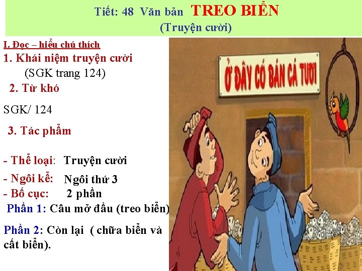 Tiết: 48 Văn bản TREO (Truyện cười) I. Đọc – hiểu chú thích 1.