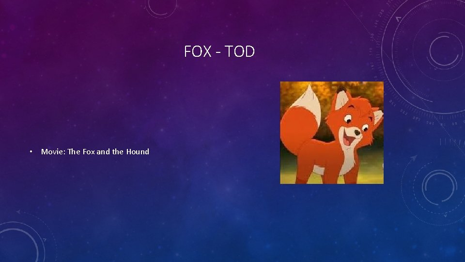 FOX - TOD • Movie: The Fox and the Hound 