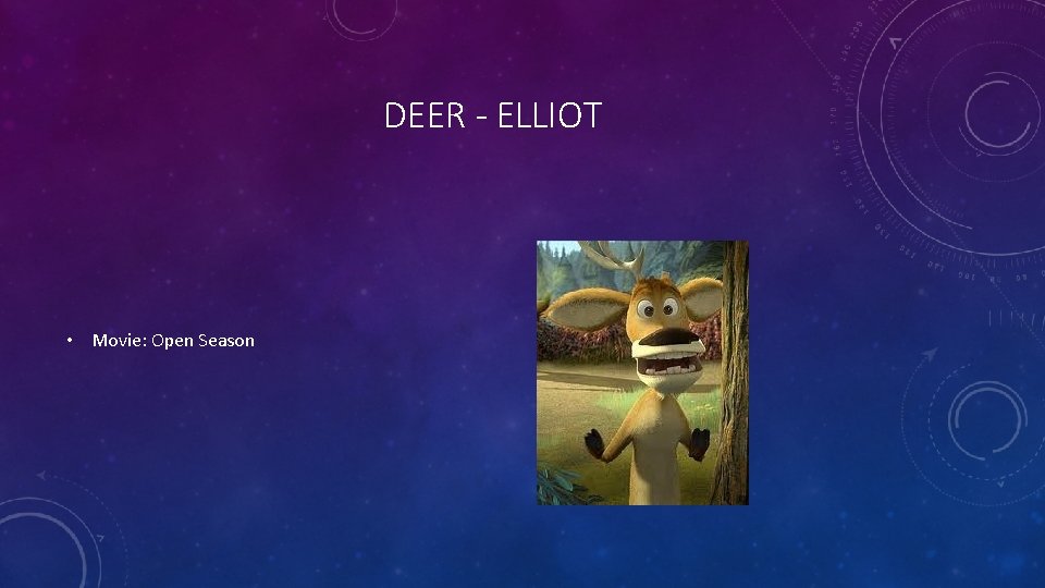 DEER - ELLIOT • Movie: Open Season 
