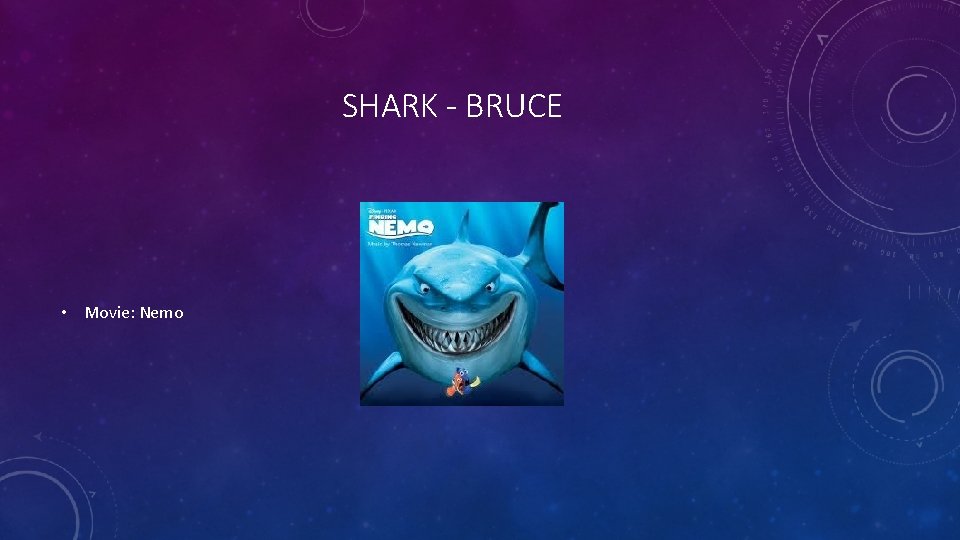 SHARK - BRUCE • Movie: Nemo 
