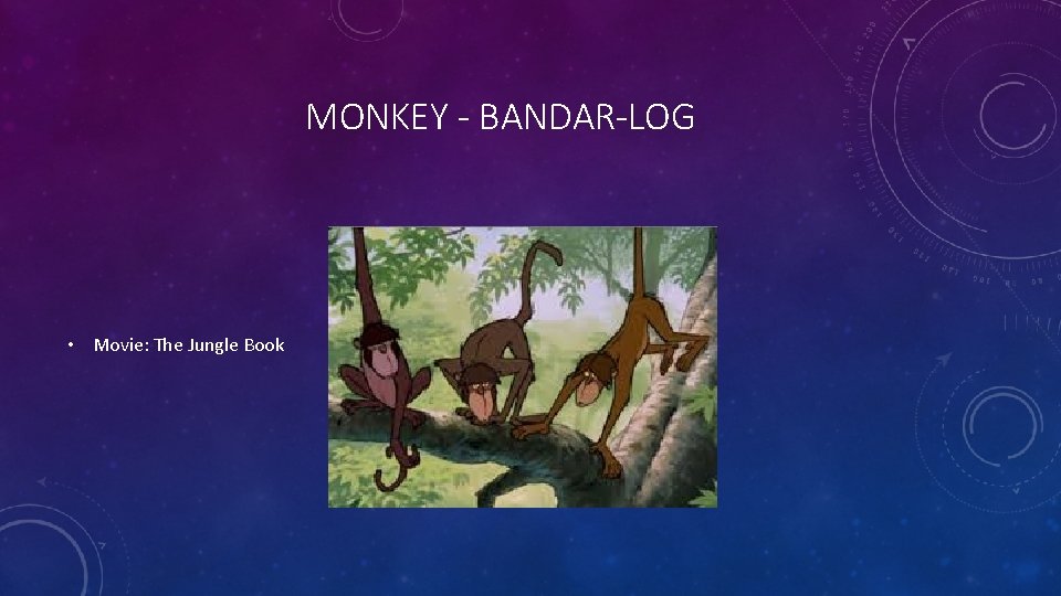MONKEY - BANDAR-LOG • Movie: The Jungle Book 