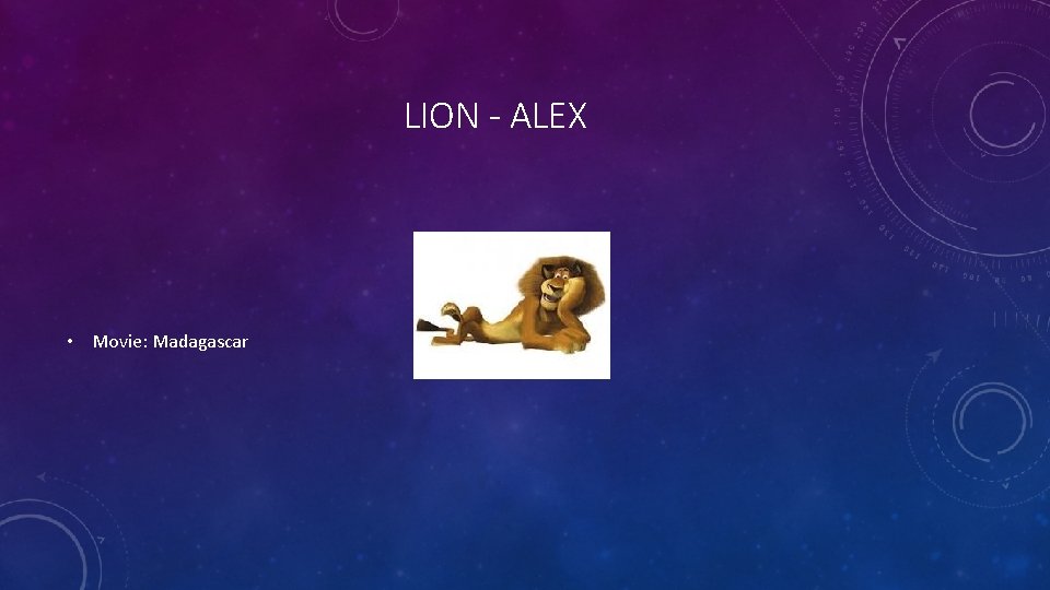 LION - ALEX • Movie: Madagascar 