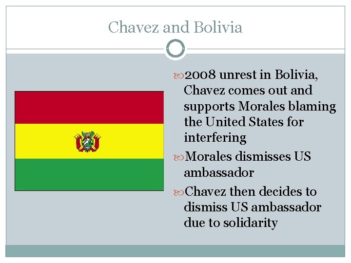 Chavez and Bolivia 2008 unrest in Bolivia, Chavez comes out and supports Morales blaming