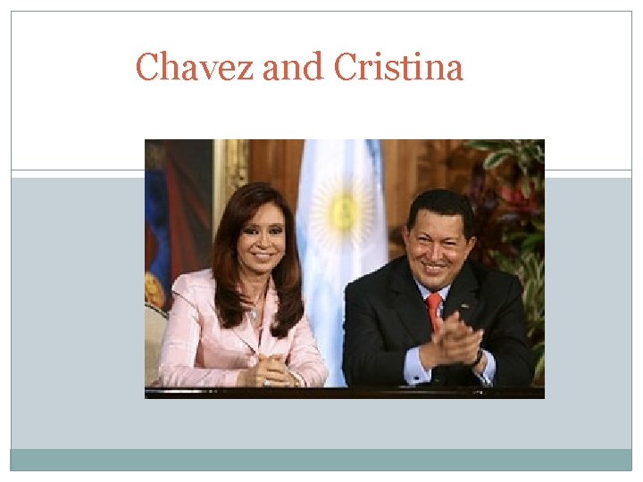 Chavez and Cristina 