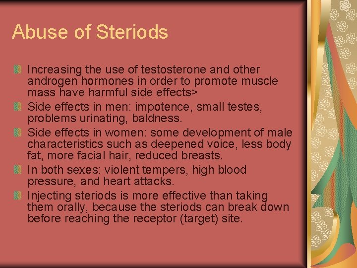 Abuse of Steriods Increasing the use of testosterone and other androgen hormones in order