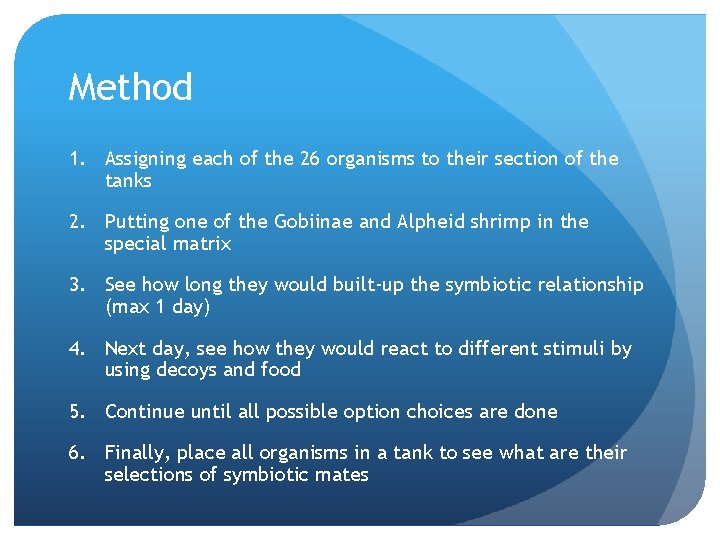 Method 1. Assigning each of the 26 organisms to their section of the tanks