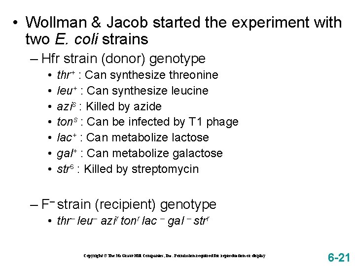  • Wollman & Jacob started the experiment with two E. coli strains –