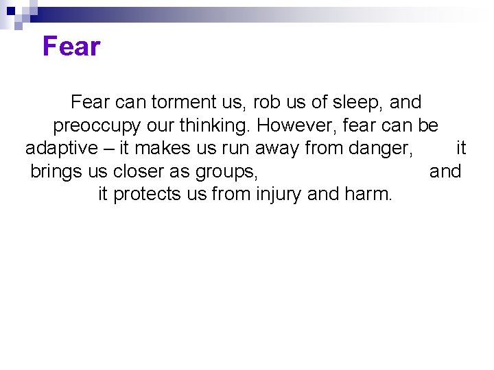 Fear can torment us, rob us of sleep, and preoccupy our thinking. However, fear