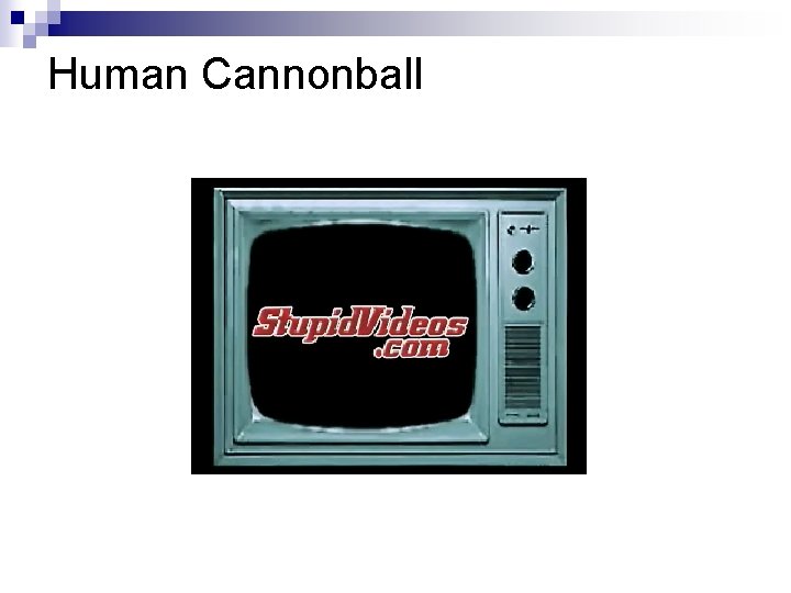 Human Cannonball 