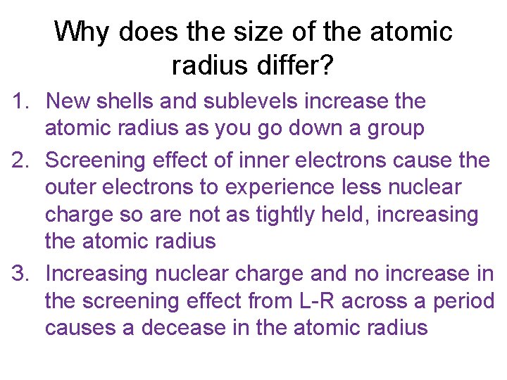 Why does the size of the atomic radius differ? 1. New shells and sublevels