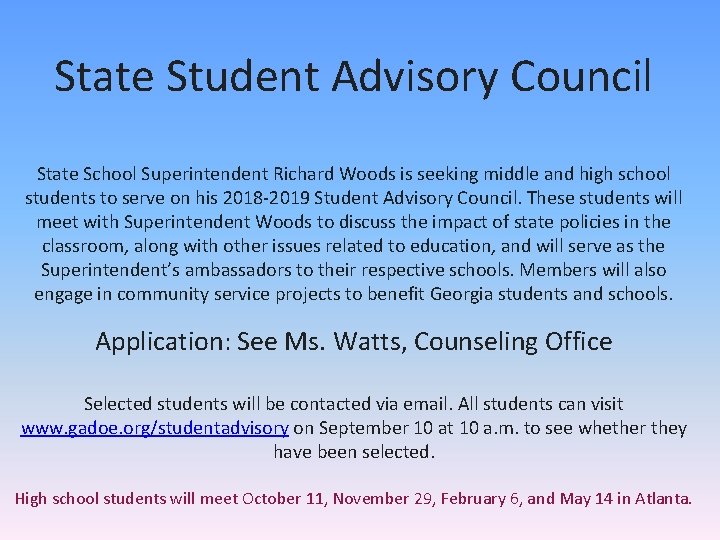 State Student Advisory Council State School Superintendent Richard Woods is seeking middle and high