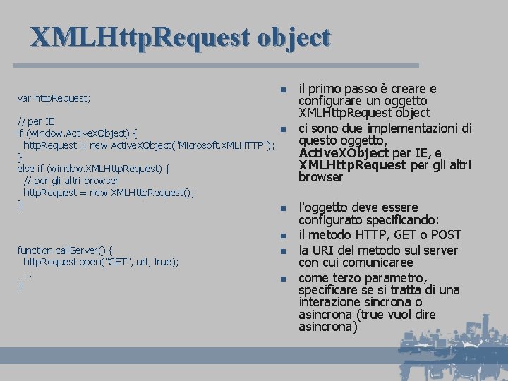 XMLHttp. Request object var http. Request; n // per IE n if (window. Active.