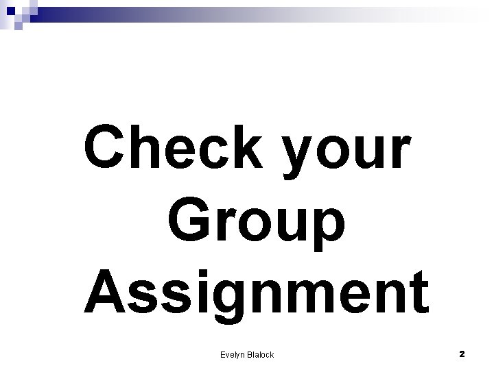Check your Group Assignment Evelyn Blalock 2 