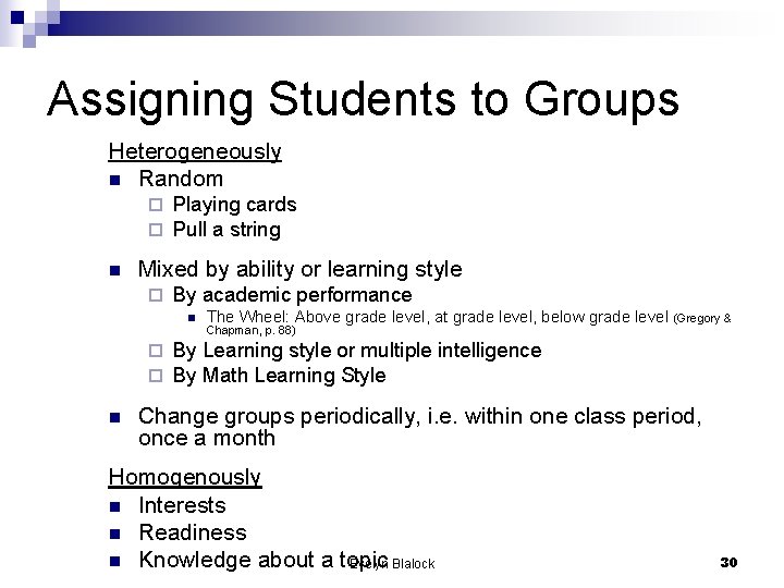 Assigning Students to Groups Heterogeneously n Random ¨ ¨ n Playing cards Pull a