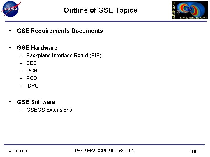 Outline of GSE Topics • GSE Requirements Documents • GSE Hardware – – –