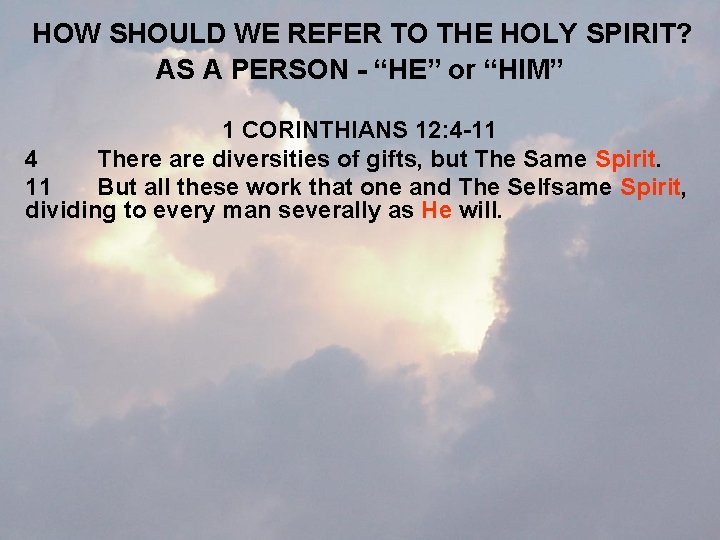 HOW SHOULD WE REFER TO THE HOLY SPIRIT? AS A PERSON - “HE” or