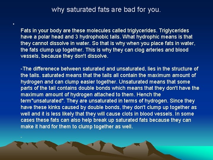 why saturated fats are bad for you. • Fats in your body are these why saturated fats are bad for you. • Fats in your body are these