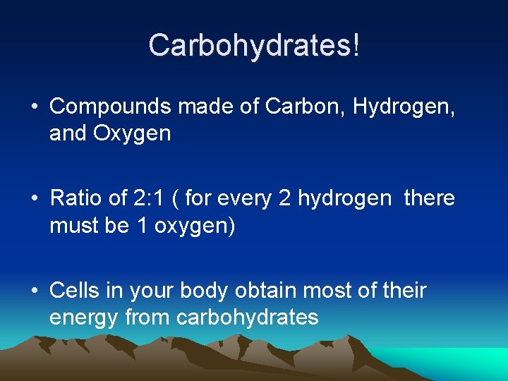 Carbohydrates! • Compounds made of Carbon, Hydrogen, and Oxygen • Ratio of 2: 1 Carbohydrates! • Compounds made of Carbon, Hydrogen, and Oxygen • Ratio of 2: 1