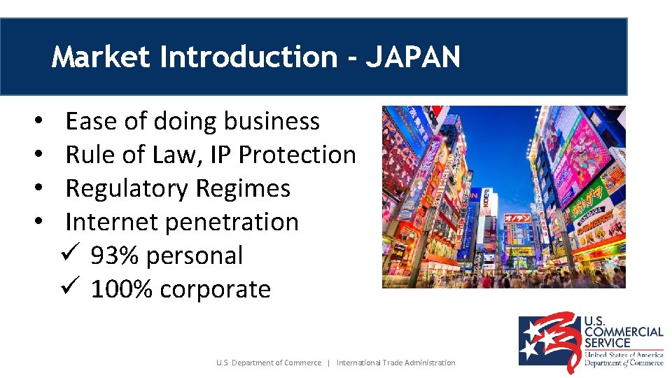 Market Introduction - JAPAN • • Ease of doing business Rule of Law, IP