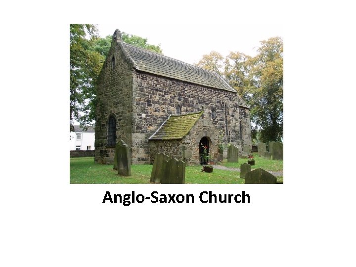 Anglo-Saxon Church 