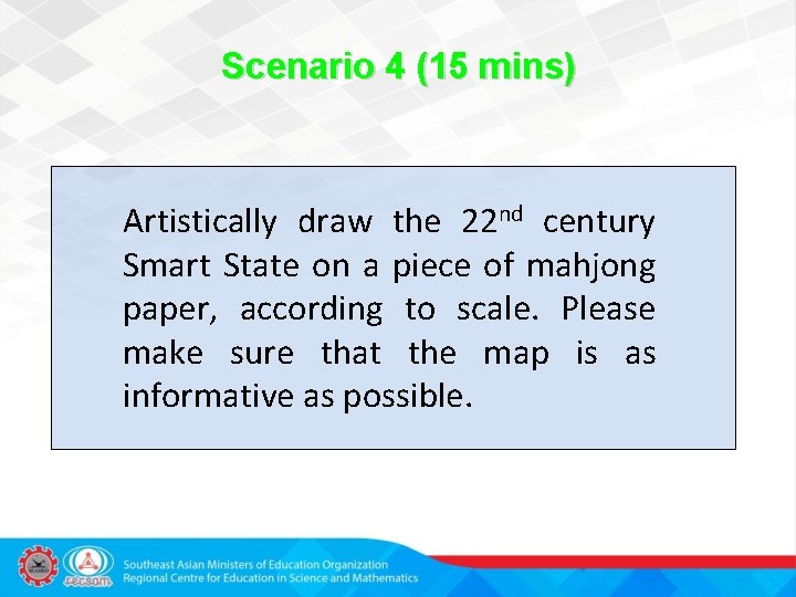 Scenario 4 (15 mins) Artistically draw the 22 nd century Smart State on a