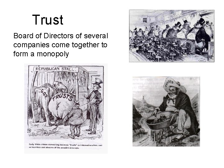 Trust Board of Directors of several companies come together to form a monopoly 