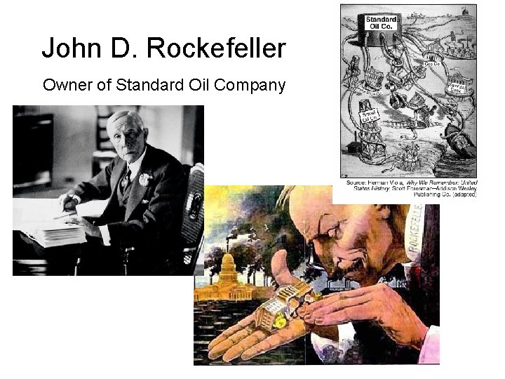 John D. Rockefeller Owner of Standard Oil Company 