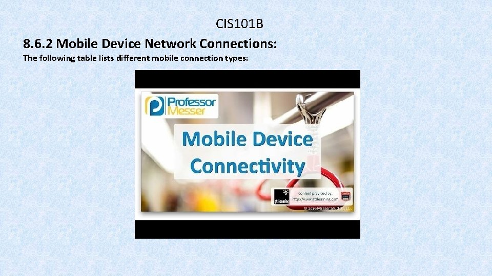 CIS 101 B 8. 6. 2 Mobile Device Network Connections: The following table lists