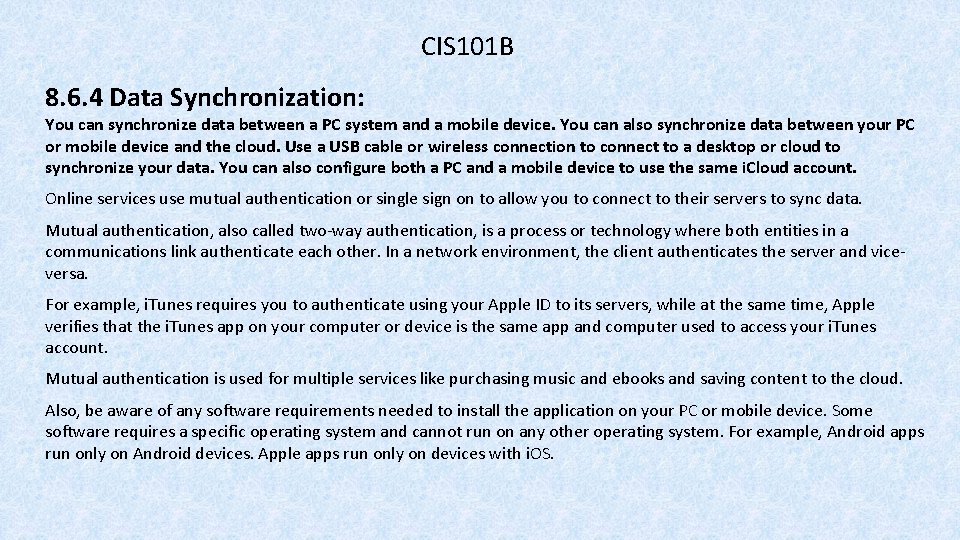 CIS 101 B 8. 6. 4 Data Synchronization: You can synchronize data between a