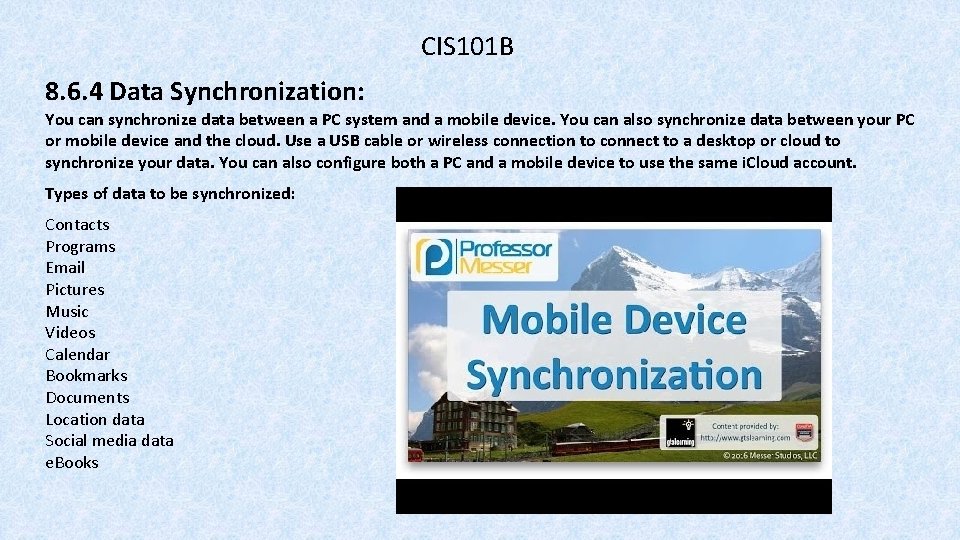 CIS 101 B 8. 6. 4 Data Synchronization: You can synchronize data between a
