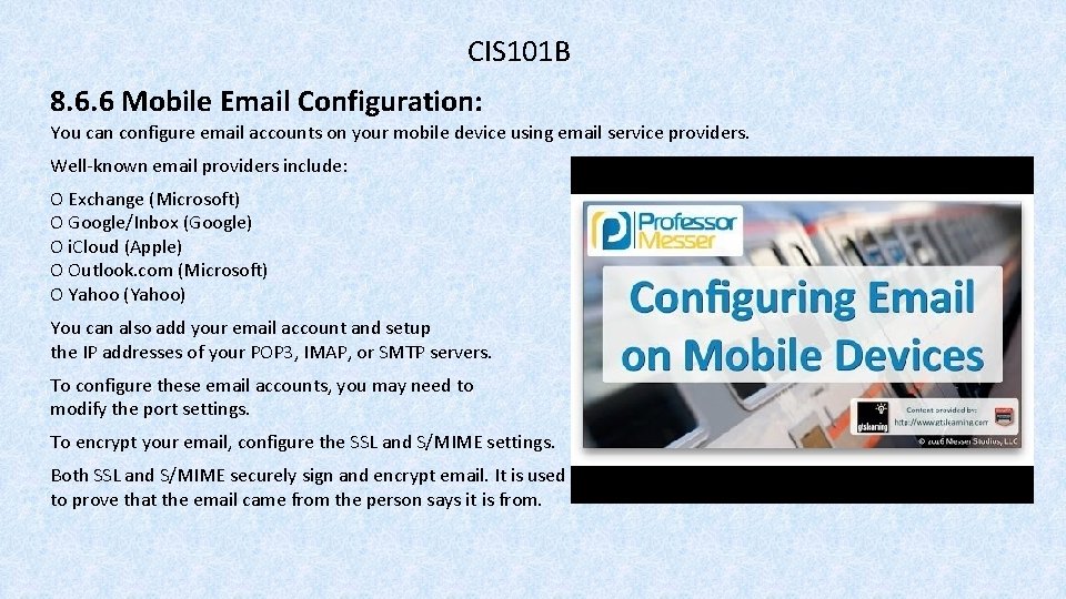 CIS 101 B 8. 6. 6 Mobile Email Configuration: You can configure email accounts