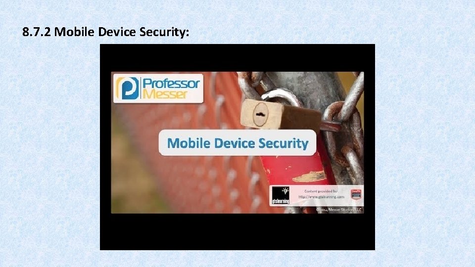 8. 7. 2 Mobile Device Security: 