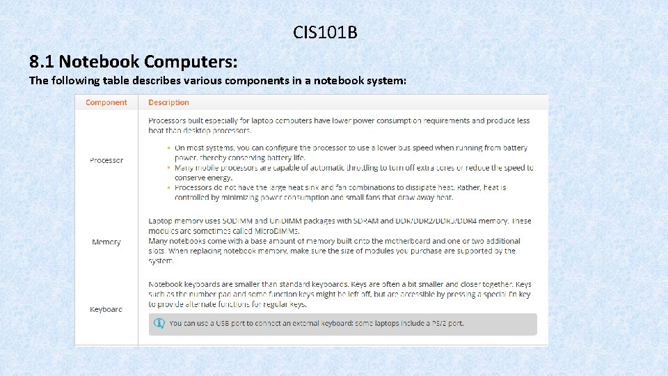 CIS 101 B 8. 1 Notebook Computers: The following table describes various components in