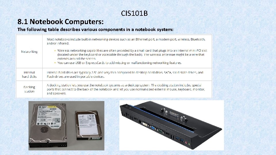 8. 1 Notebook Computers: CIS 101 B The following table describes various components in