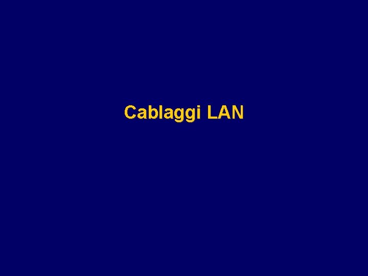 Cablaggi LAN 