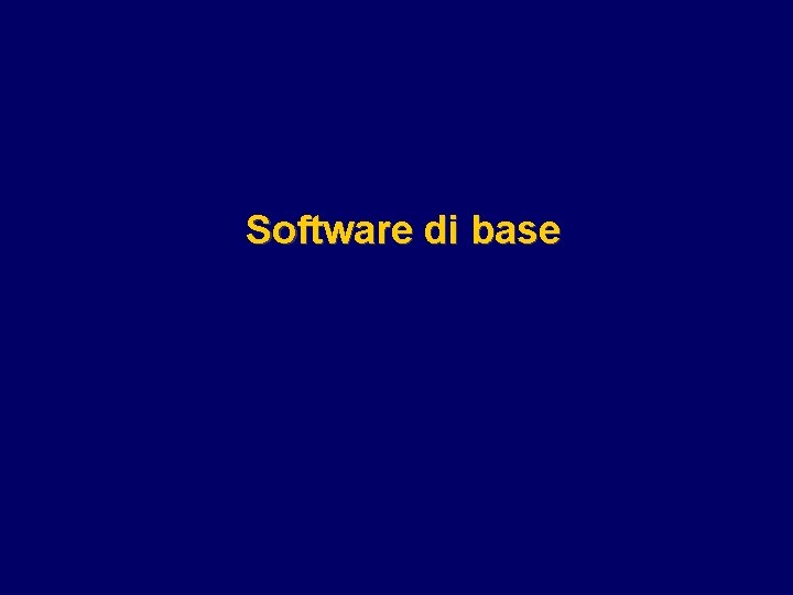 Software di base 