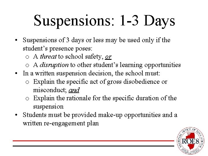 Suspensions: 1 -3 Days • Suspensions of 3 days or less may be used