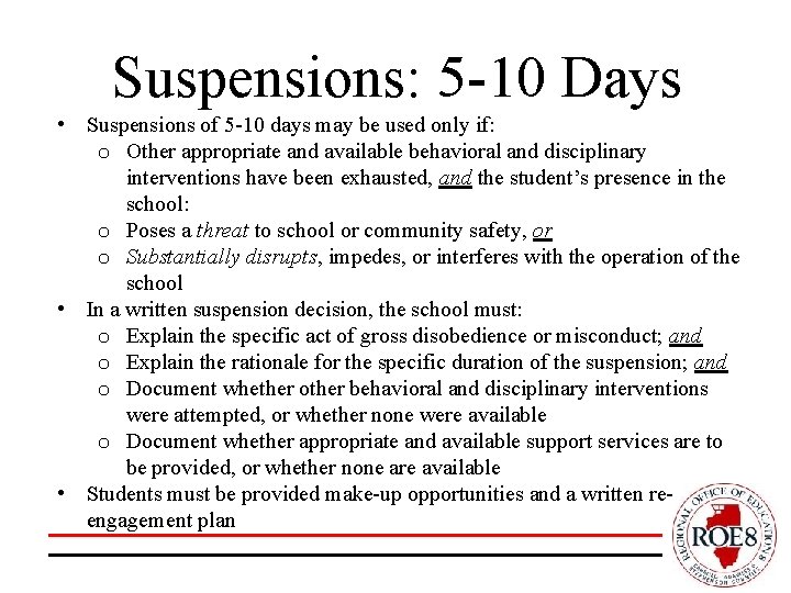 Suspensions: 5 -10 Days • Suspensions of 5 -10 days may be used only