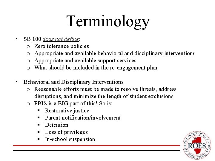 Terminology • SB 100 does not define: o Zero tolerance policies o Appropriate and