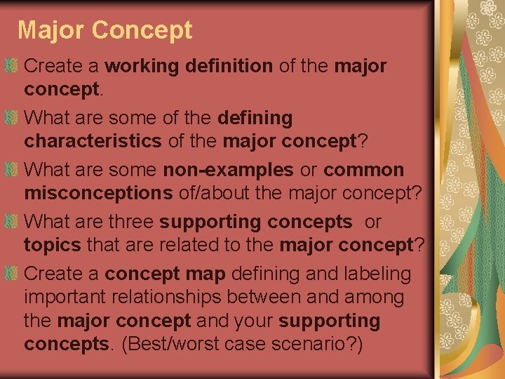 Major Concept Create a working definition of the major concept. What are some of